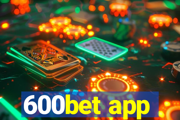 600bet app