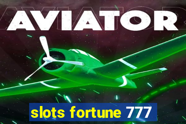 slots fortune 777