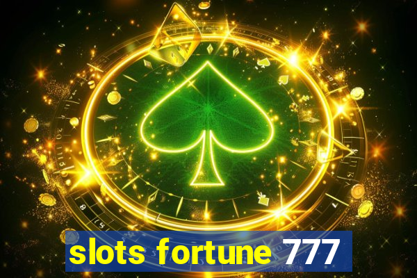 slots fortune 777