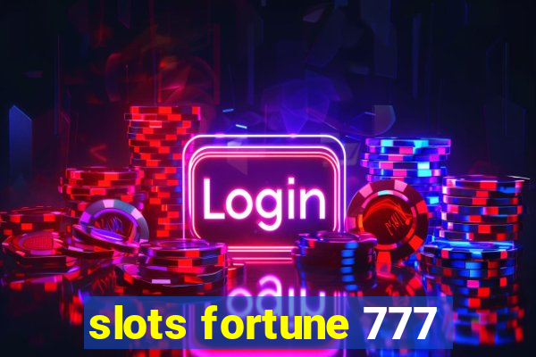 slots fortune 777