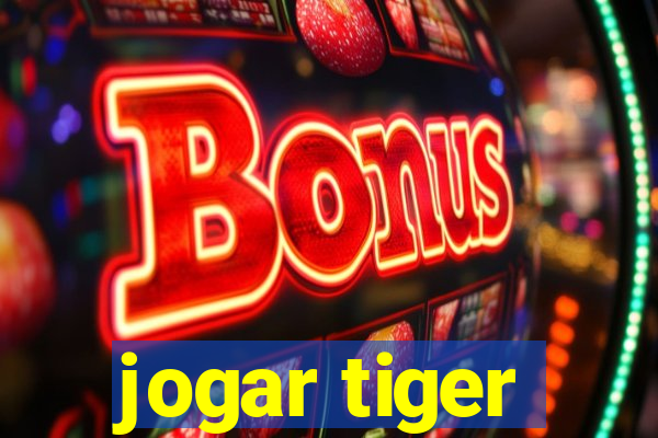 jogar tiger