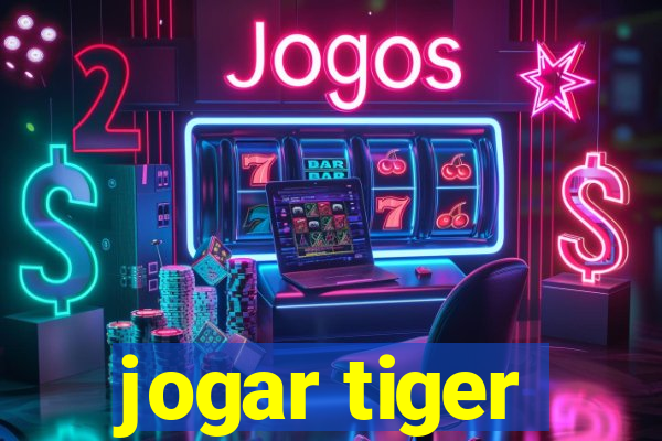 jogar tiger