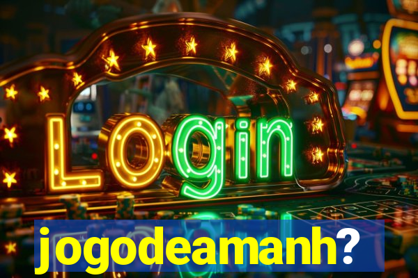 jogodeamanh?