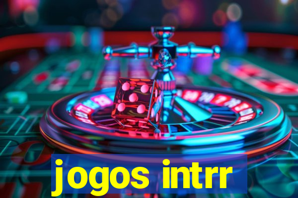 jogos intrr