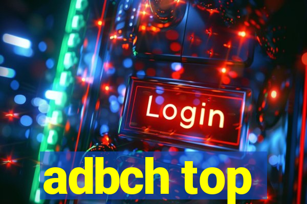 adbch top