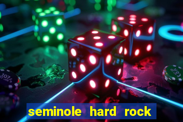 seminole hard rock casino and hotel