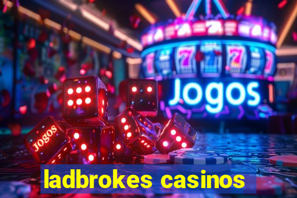 ladbrokes casinos