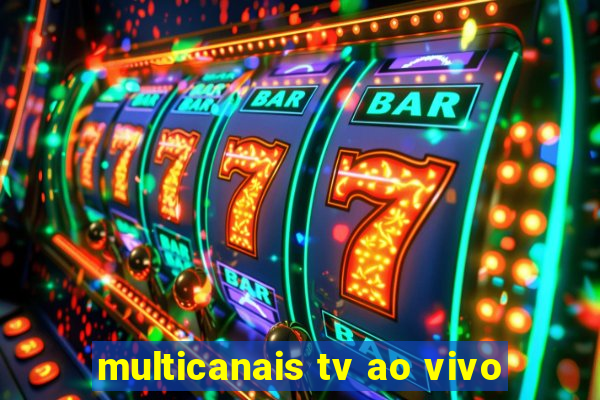 multicanais tv ao vivo