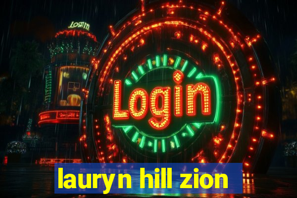 lauryn hill zion