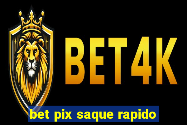 bet pix saque rapido