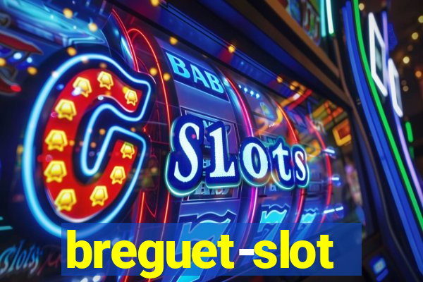 breguet-slot