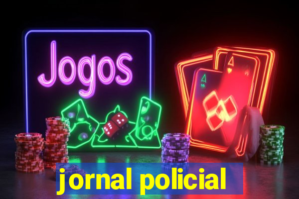 jornal policial