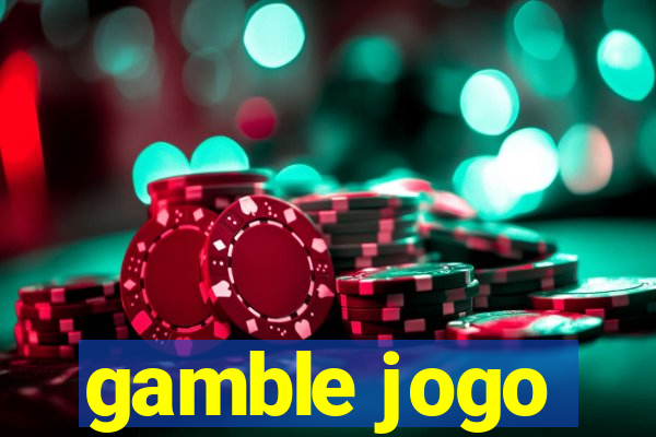 gamble jogo