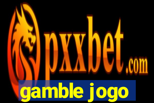 gamble jogo