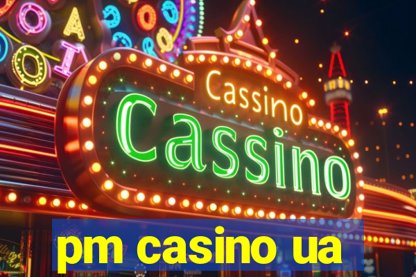 pm casino ua