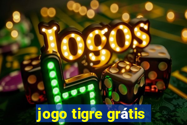 jogo tigre grátis