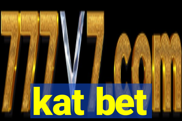 kat bet