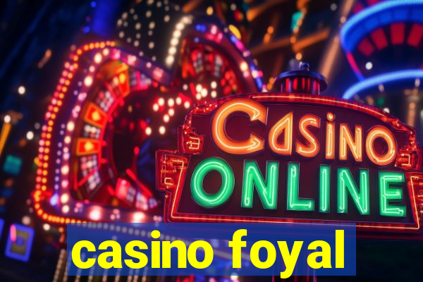 casino foyal