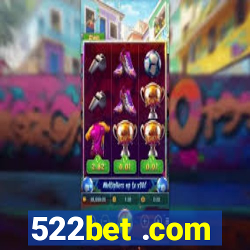 522bet .com