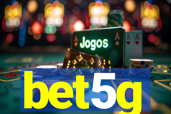 bet5g