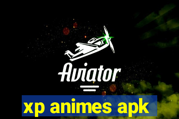 xp animes apk