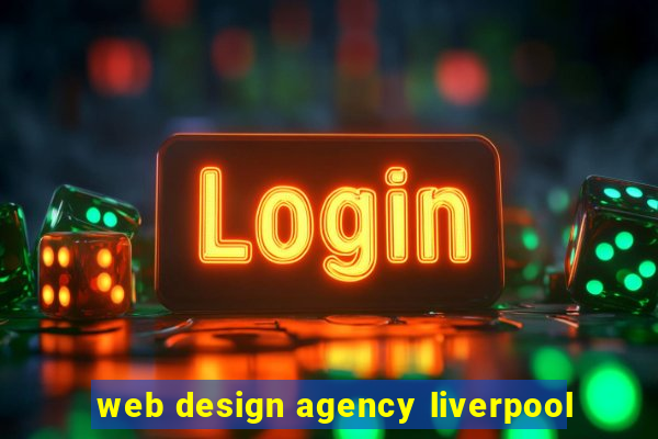 web design agency liverpool