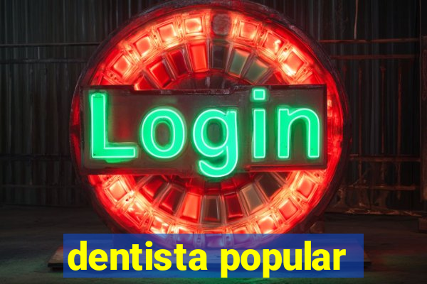 dentista popular