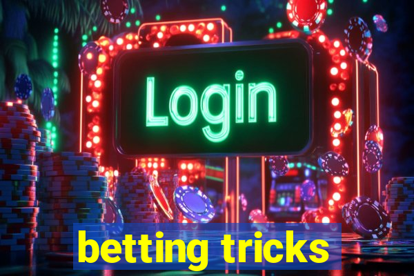 betting tricks