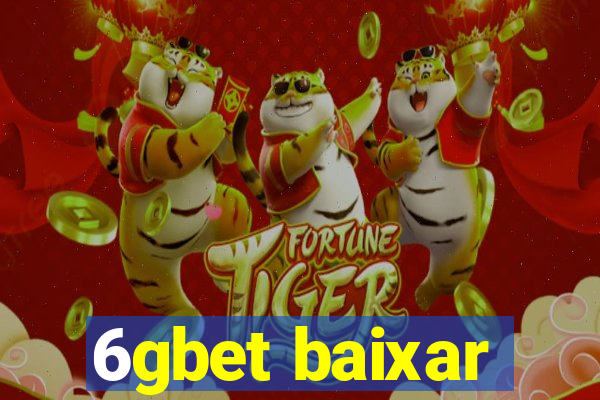 6gbet baixar