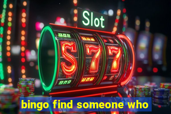 bingo find someone who