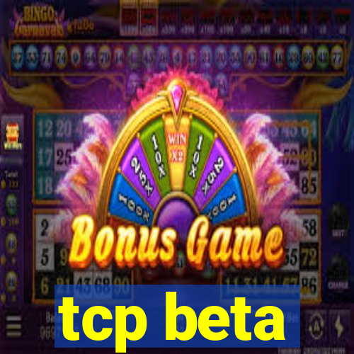 tcp beta