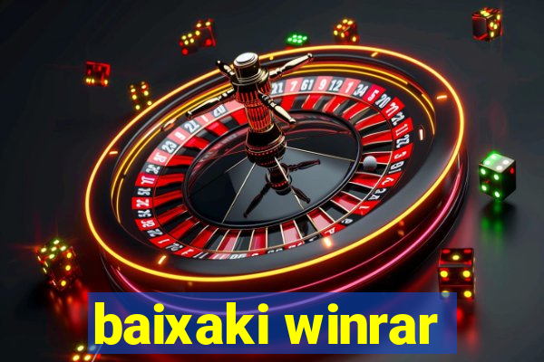 baixaki winrar