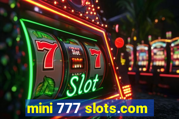 mini 777 slots.com