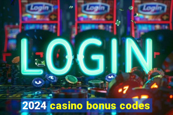 2024 casino bonus codes