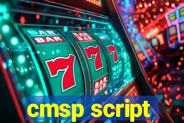 cmsp script