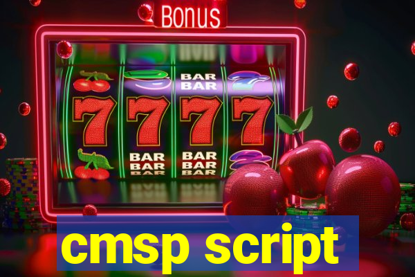 cmsp script