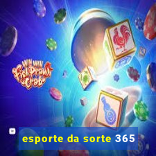 esporte da sorte 365