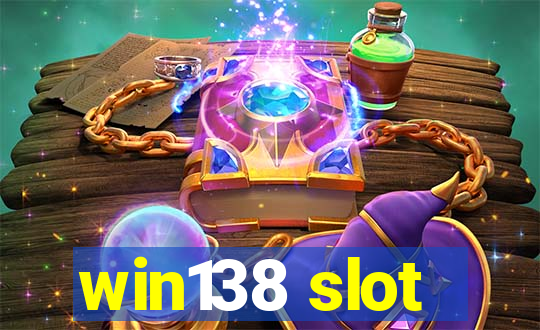 win138 slot