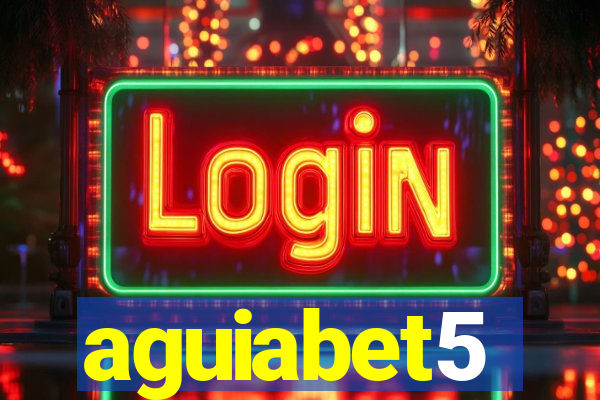 aguiabet5