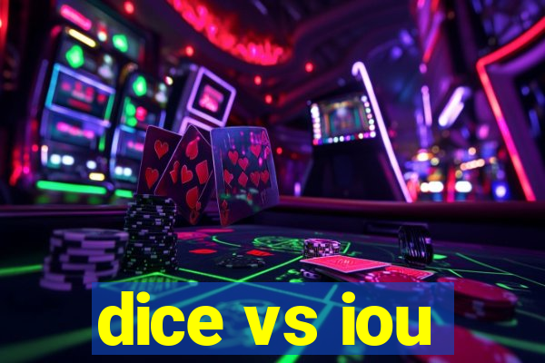 dice vs iou