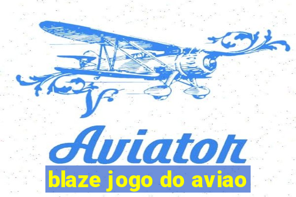 blaze jogo do aviao