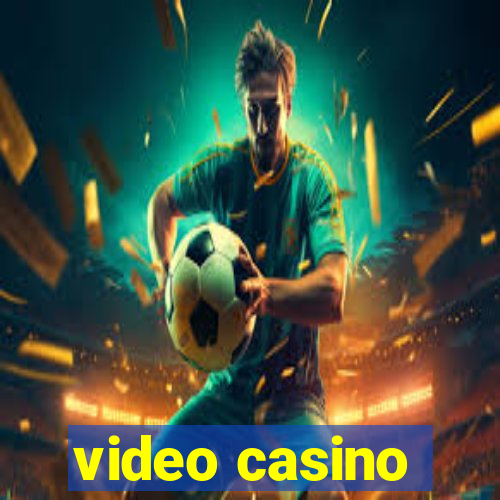 video casino