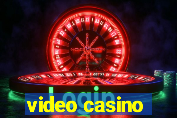 video casino