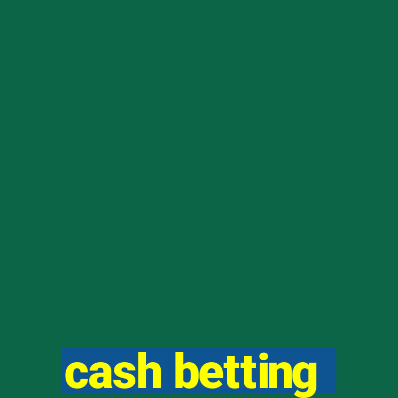 cash betting