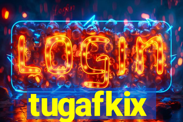 tugafkix