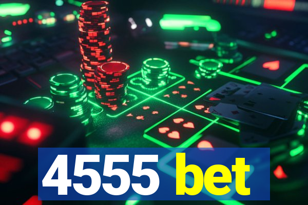 4555 bet