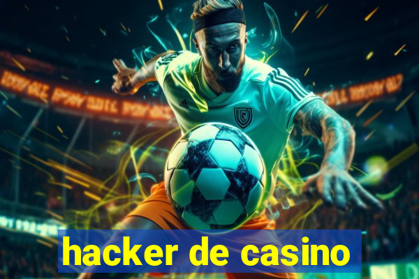 hacker de casino