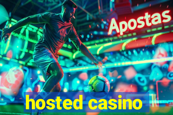 hosted casino