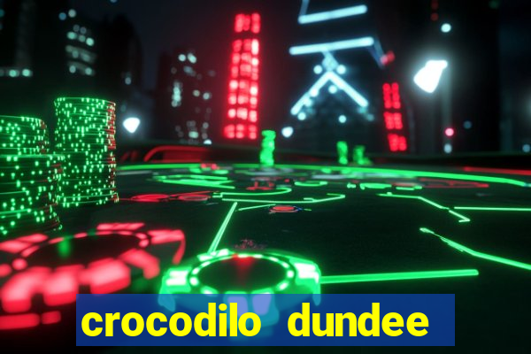 crocodilo dundee filme completo dublado