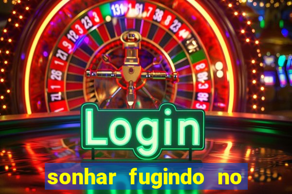 sonhar fugindo no jogo do bicho